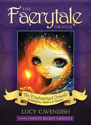 The Faerytale Oracle: An Enchanted Oracle of Initiation, Mystery & Destiny (Paperback)