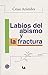 Labios del abismo y la fractura by César Aristides