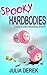 Spooky Hardbodies: A Celeste Jones Paranormal Mystery Book 2