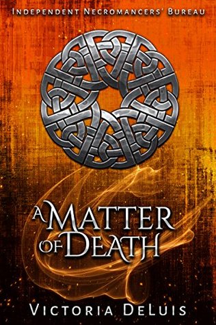 A Matter of Death (Independent Necromancers' Bureau Short Book 2)