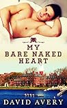 My Bare Naked Heart by David  Avery