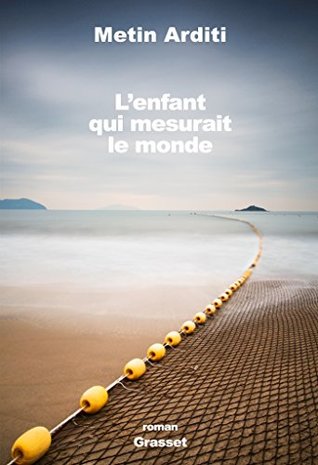 L'enfant qui mesurait le monde (Kindle Edition)