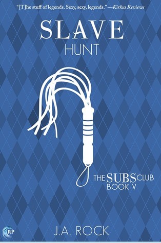 Slave Hunt (The Subs Club, #5)