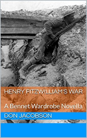 Henry Fitzwilliam's War (Bennet Wardrobe Book 2)