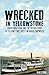 Wrecked in Yellowstone: Gre...