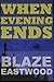 When Evening Ends