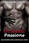Oriental Passions (Asian Bachelors #3)