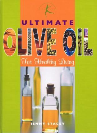 Ultimate Olive Oil: For Healthy Living