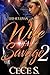 Wife of a Savage 2 by Cece S