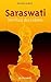 Saraswati: Der Fluss des Lebens