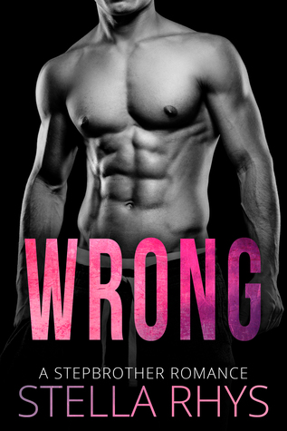 Wrong (A Stepbrother Romance)