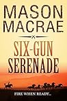 Six-Gun Serenade Six-Gun Serenade