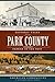 Historic Tales from Park County by Laura Van Dusen