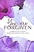 You Are Forgiven: Embracing God's Forgiveness In Our Lives