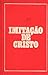 Imitação de Cristo by Thomas à Kempis Imitação de Cristo by Thomas à Kempis