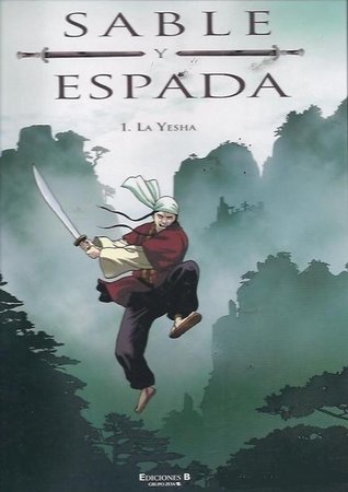 Sable y Espada 1. La Yesha (Le Sabre et l'Épée, #1)