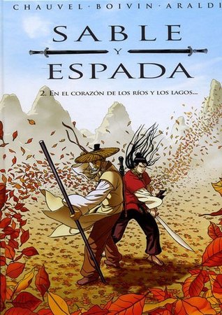 Sable y Espada, 2. En el corazón de los ríos y los lagos... (Le Sabre et l'Épée, #2)
