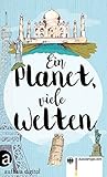 Ein Planet, viele Welten: Mit einem Vorwort von Bov Bjerg