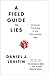 A Field Guide to Lies: Critical Thinking in the Information Age
