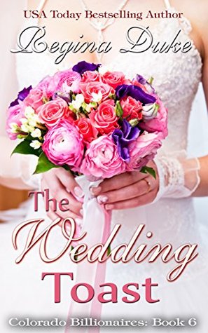 The Wedding Toast (Colorado Billionaires #6)