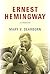 Ernest Hemingway: A Biography