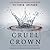 Cruel Crown (Red Queen, #0.1-#0.2)