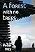 A Forest with No Trees