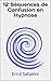 12 Séquences de Confusion en Hypnose (French Edition)