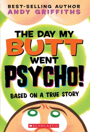 The Day My Butt Went Psycho (Paperback)