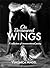 On Borrowed Wings: A Collec...