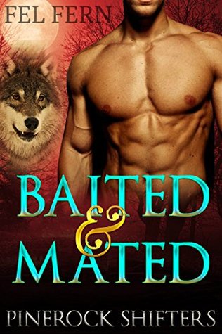 Baited and Mated (Pinerock Shifters, #1)
