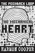 The Mechanical Heart