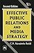 Effective Public Relations and Media Strategy