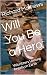 Will You Be a Hero: Volunte...