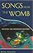 Songs From The Womb