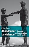 abandonner la violence ?