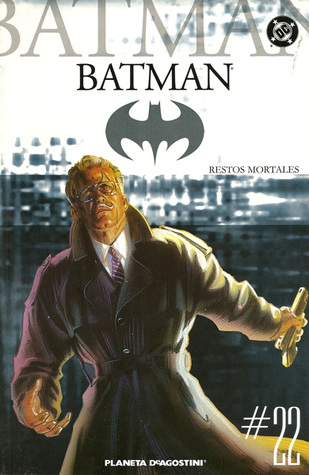 Batman, #22: Restos mortales (Primer Coleccionable Batman: #22 de 40)