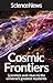 Cosmic Frontiers: Scientist...