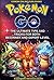 Pokémon Go: The Never Known Ultimate Strategy Guide: Advance Tips for both beginner and expert Player: Secrets,Tips, Tricks, Hints for Master Pokemon Android ... Phones, Tablets & E-Readers , Android)