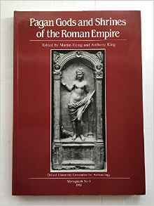 Pagan Gods and Shrines of the Roman Empire