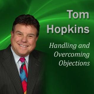 Handling and Overcoming Objections: Becoming a Sales Professional
