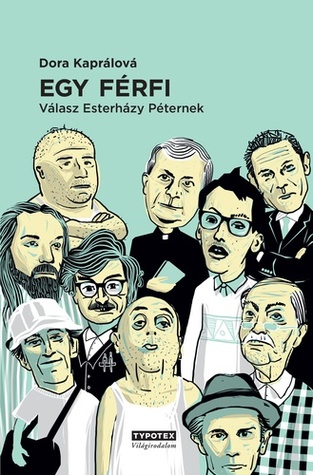 Egy ​férfi: Válasz Esterházy Péternek