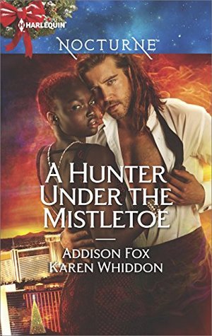 A Hunter Under the Mistletoe: All Is Bright\Heat of a Helios (Kindle Edition)