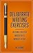 Deliberate Writing Exercises: Become a Better Writer In 15 Minutes a Day