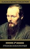 Book cover for Fyodor Dostoyevsky: The Classics Novels Collection