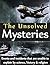 The Unsolved Mysteries: The events and incidents that modern science, religion and history seem unable to explain, here, we are discussing it from a different angle.