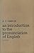 An Introduction to the Pronunciation of English