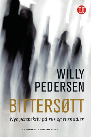 Bittersøt: Nye perspektiv på rus og rusmidler (Paperback)