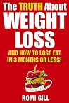 The Truth about Weight Loss The Truth about Weight Loss