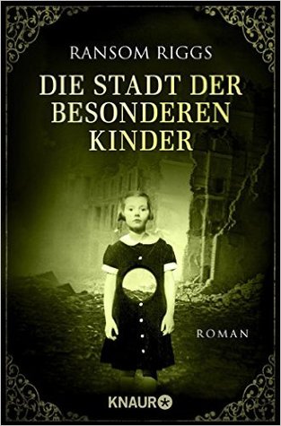 Die Stadt der besonderen Kinder (Miss Peregrine, #2)